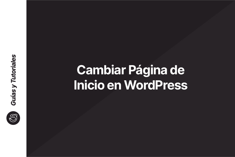 Cambiar Página de Inicio en WordPress